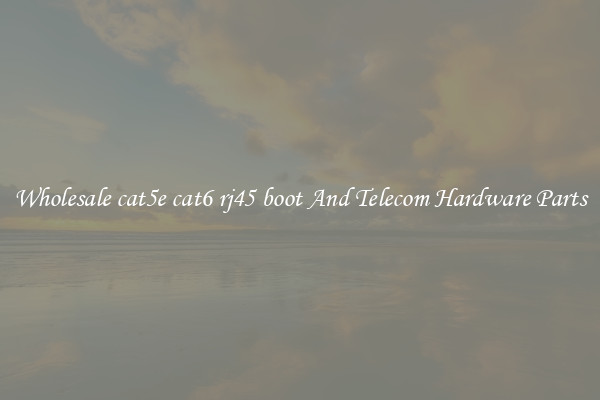 Wholesale cat5e cat6 rj45 boot And Telecom Hardware Parts