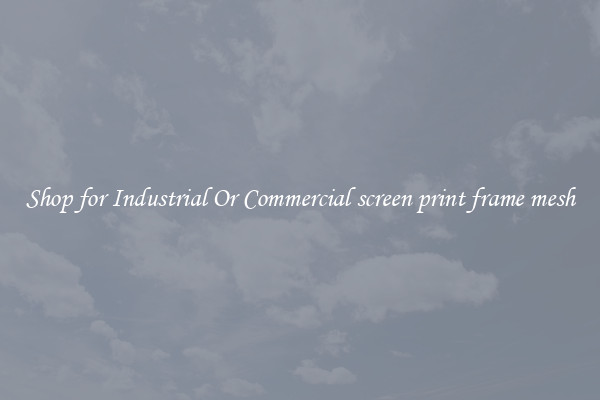 Shop for Industrial Or Commercial screen print frame mesh