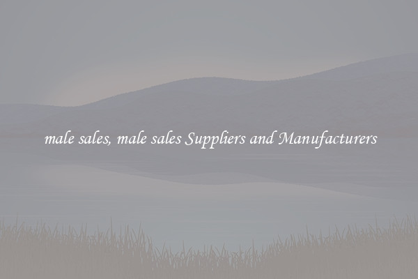 male sales, male sales Suppliers and Manufacturers