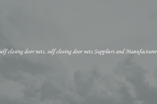 self closing door nets, self closing door nets Suppliers and Manufacturers