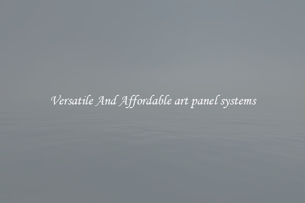 Versatile And Affordable art panel systems