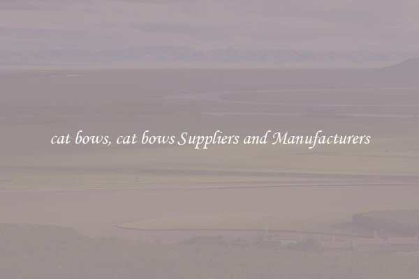 cat bows, cat bows Suppliers and Manufacturers