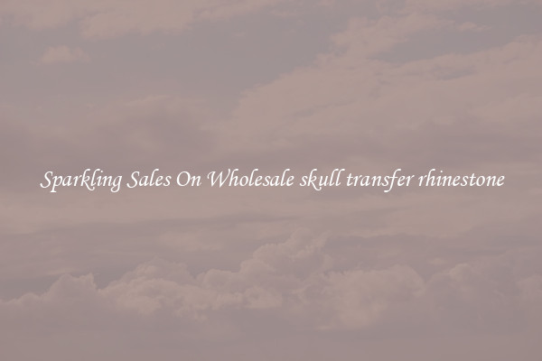 Sparkling Sales On Wholesale skull transfer rhinestone