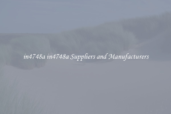 in4748a in4748a Suppliers and Manufacturers